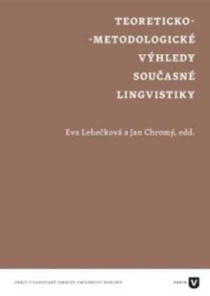 Teoreticko-metodologické výhledy současné lingvistiky