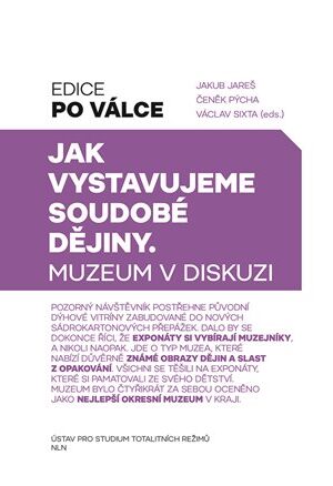 Jak vystavujeme soudobé dějiny