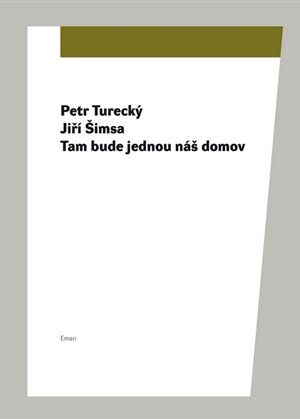 Tam bude jednou náš domov