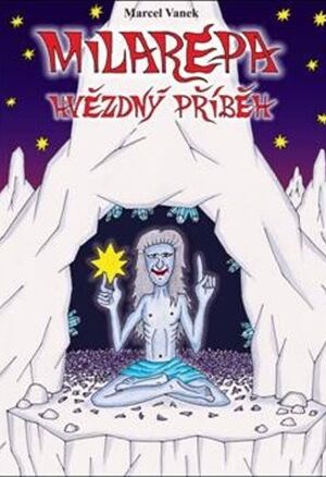 Milarepa hvězdný příběh
