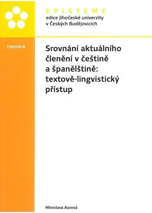 Srovnání aktuálního členění v češtině a španělštině: textově-lingvistický přístup