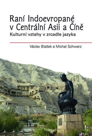 Raní Indoevropané v Centrální Asii a Číně