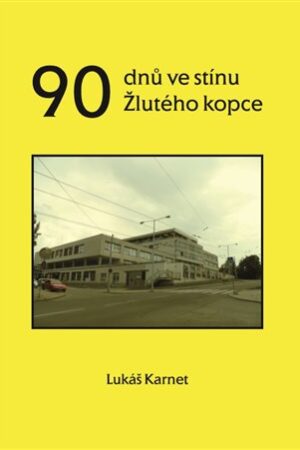 90 dnů ve stínu Žlutého kopce