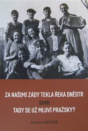 Za našimi zády tekla řeka Dněstr