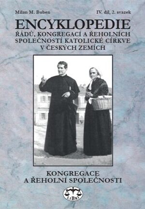 Encyklopedie řádů, kongregací a řeholních společností katolické církve v českých zemích IV., 2 sv.