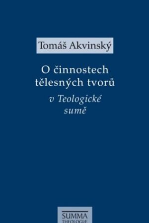 O činnostech tělesných tvorů v Teologické sumě