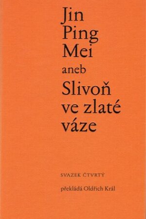Jin Ping Mei aneb Slivoň ve zlaté váze IV.