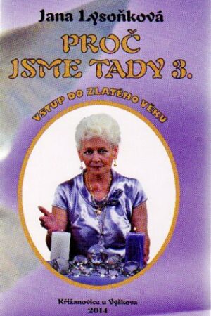 Proč jsme tady 3.