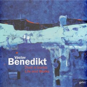 Václav Benedikt - Život a tvorba / Life and Works
