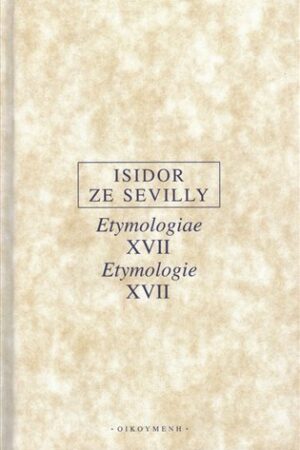 Etymologie XVII / Etymologiae XVII