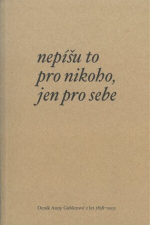 Nepíšu to pro nikoho, jen pro sebe