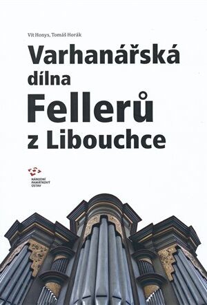 Varhanářská dílna Fellerů z Libouchce