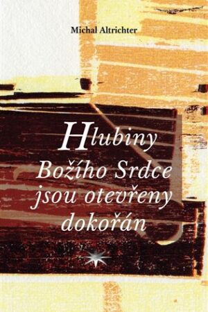 Hlubiny Božího Srdce jsou otevřeny dokořán