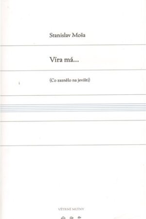 Víra má...