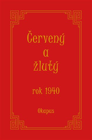 Červený a žlutý rok 1940