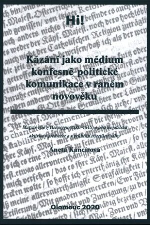 Kázání jako médium konfesně-politické komunikace v raném novověku