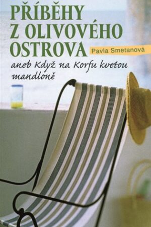Příběhy z olivového ostrova aneb Když na Korfu kvetou mandloně