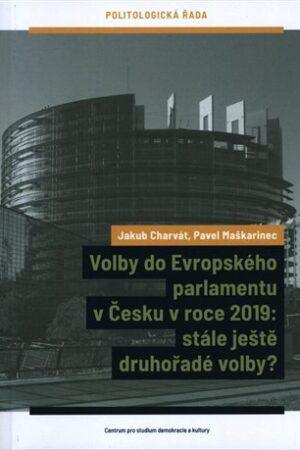 Volby do Evropského parlamentu v Česku v roce 2019: stále ještě druhořadé volby?
