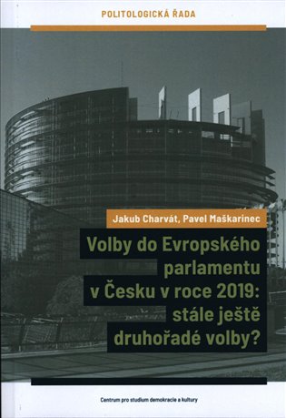 Volby do Evropského parlamentu v Česku v roce 2019: stále ještě druhořadé volby?
