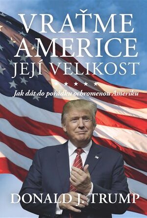 Vraťme Americe její velikost