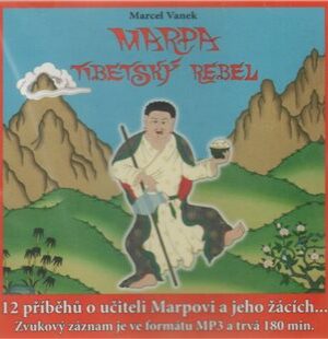 Marpa, Tibetský rebel