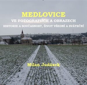 Medlovice ve fotografiích a obrazech