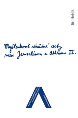 Myšlenkově schůdné cesty mezi Jeruzálemem a Athénami II.
