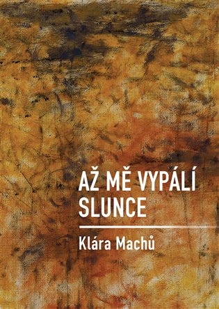 Až mě vypálí slunce