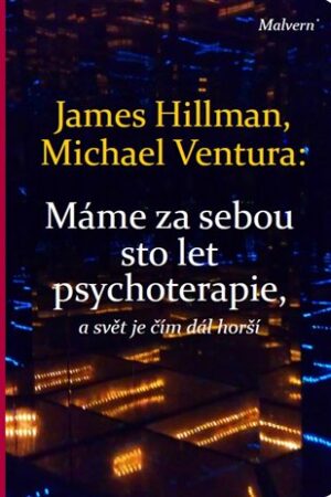 Máme za sebou sto let psychoterapie a svět je stále horší