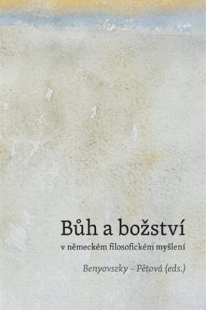 Bůh a božství v německém filosofickém myšlení