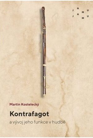 Kontrafagot a vývoj jeho funkce v hudbě