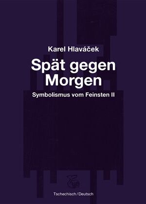 Spät gegen Morgen - Pozdě k ránu