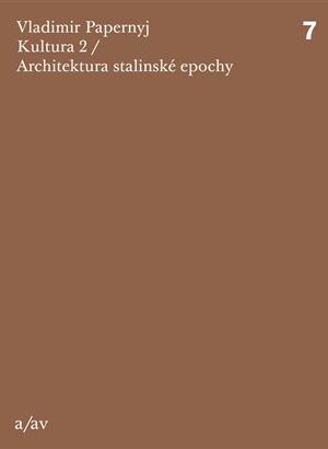 Kultura 2 / Architektura stalinské epochy