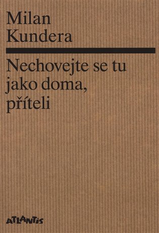 Nechovejte se tu jako doma, příteli