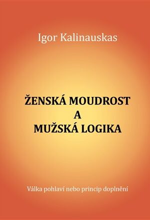 Ženská moudrost a mužská logika