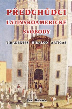 Předchůdci latinskoamerické svobody