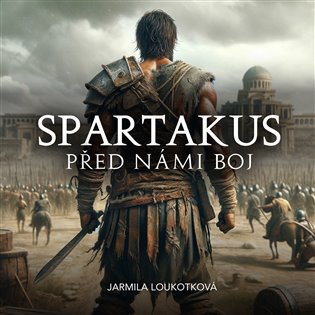 Spartakus - Před námi boj