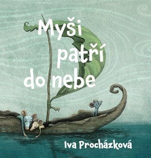 Myši patří do nebe