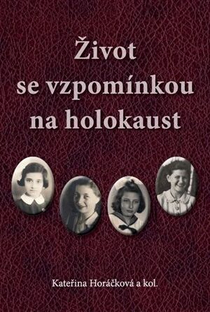 Život se vzpomínkou na holokaust