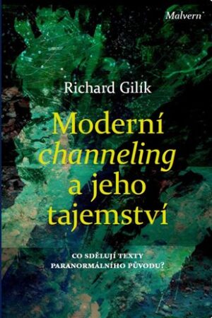 Moderní channeling a jeho tajemství