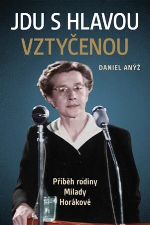 Jdu s hlavou vztyčenou