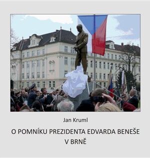 O pomníku Edvarda Beneše v Brně