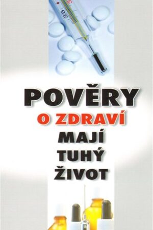 Pověry o zdraví mají tuhý život