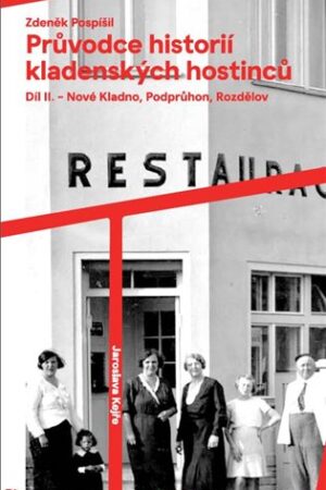 Průvodce historií kladenských hostinců II.