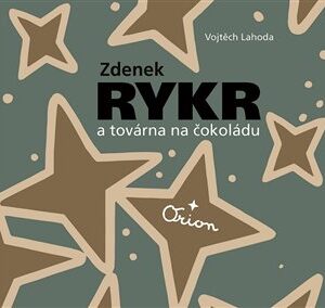Zdenek Rykr a továrna na čokoládu