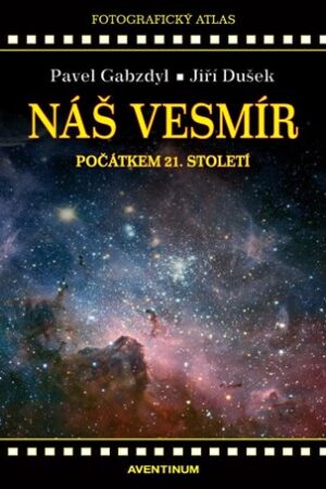 Náš vesmír počátkem 21. století