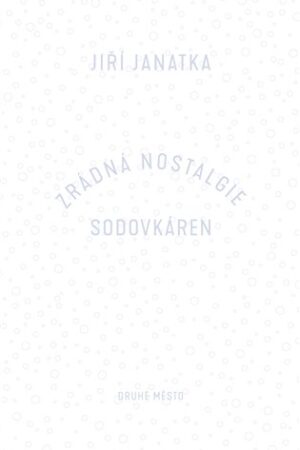 Zrádná nostalgie sodovkáren