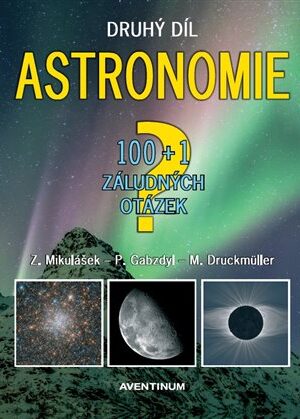 Astronomie - druhý díl - 100+1 záludných otázek