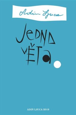 Jedna věta: Adin Ljuca