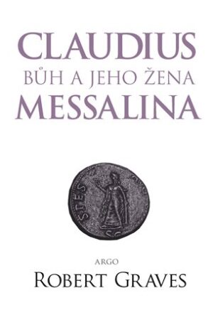 Claudius bůh a jeho žena Messalina